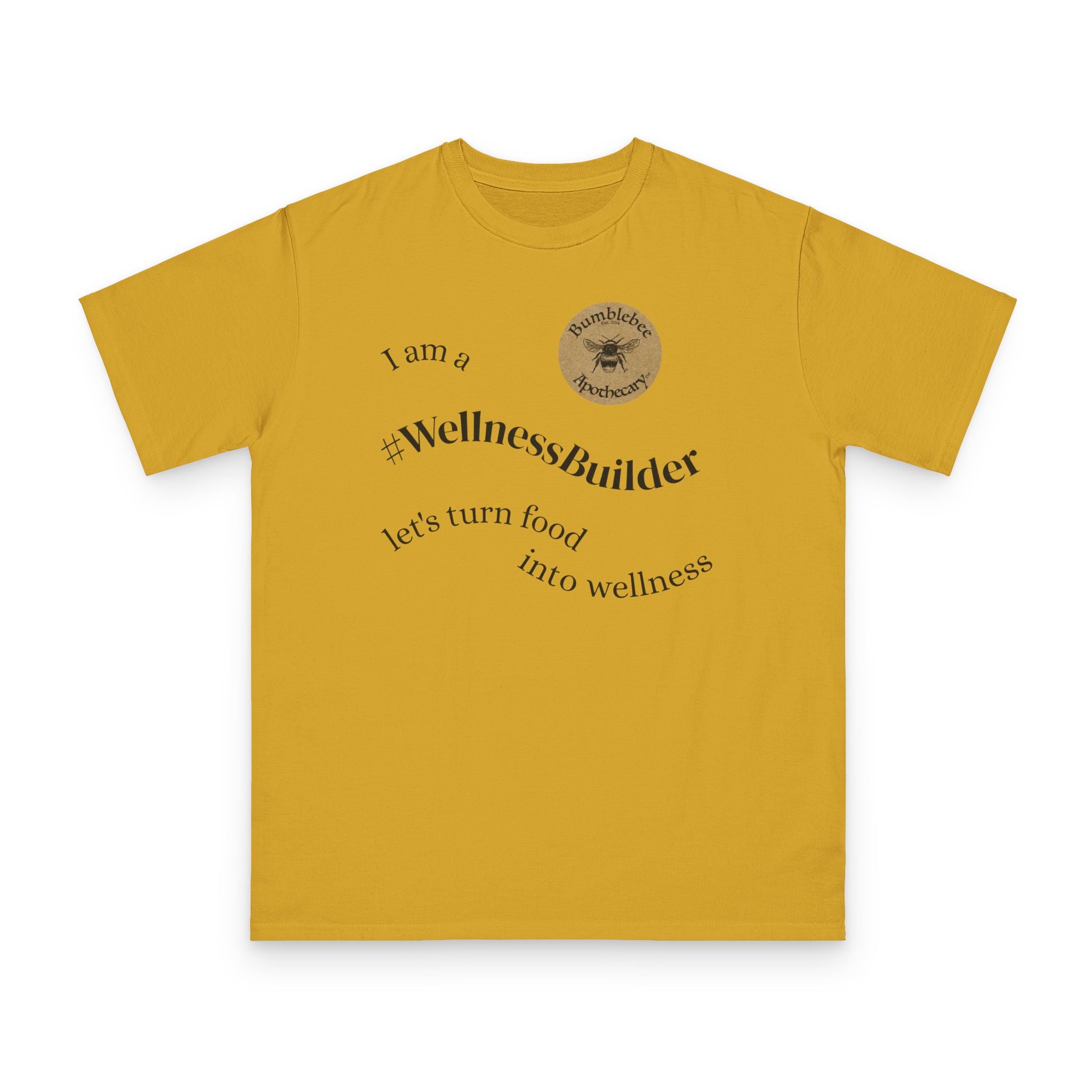 #WellnessBuilder T-Shirt — Bumblebee Apothecary Organic Wellness Tee