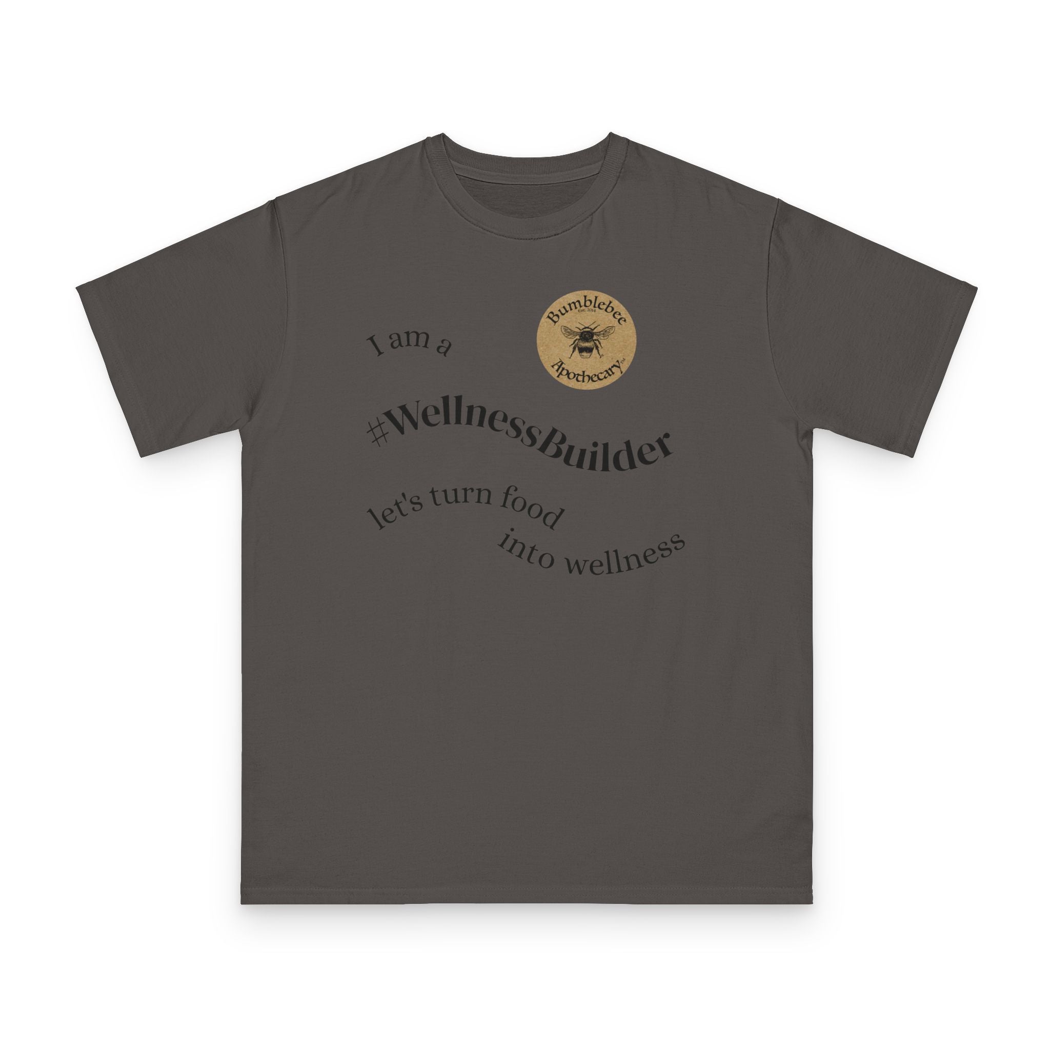 #WellnessBuilder T-Shirt — Bumblebee Apothecary Organic Wellness Tee