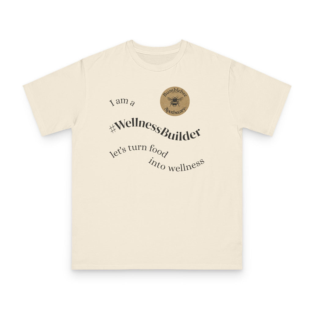 #WellnessBuilder T-Shirt — Bumblebee Apothecary Organic Wellness Tee